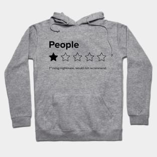 People, One Star, Fucking Nightmare, Would Not Recommend Sarcastic Review Hoodie